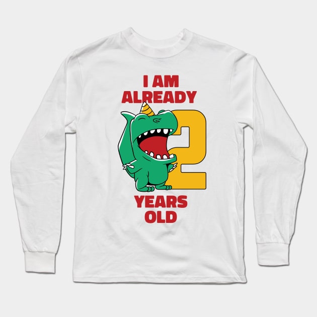 I'm Already 2 Years Old // 2nd Birthday T-Rex Dinosaur Long Sleeve T-Shirt by SLAG_Creative